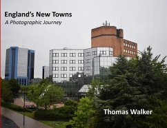 England's New Towns - Walker, Thomas F