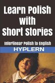 Learn Polish with Short Stories: Interlinear Polish to English