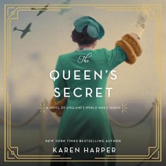 The Queen's Secret: A Novel of England's World War II Queen - Harper, Karen