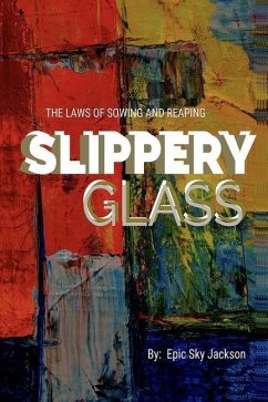 Slippery Glass: The Laws of Sowing and Reaping - Jackson, Epic Sky