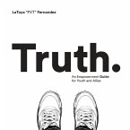Truth: An Empowerment Guide For Youth and Allies