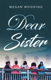 Dear Sister: A Letter to the Sisterhood