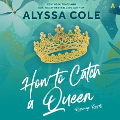How to Catch a Queen - Cole, Alyssa
