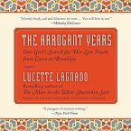 The Arrogant Years: One Girl's Search for Her Lost Youth, from Cairo to Brooklyn