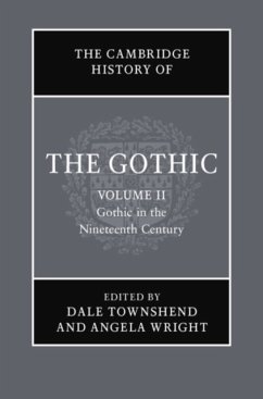 The Cambridge History of the Gothic: Volume 2, Gothic in the Nineteenth Century - Spooner, Catherine (Lancaster University)