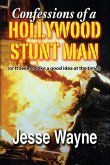 Confessions of a Hollywood Stunt Man (or It seemed like a good idea at the time!)