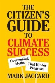 The Citizen's Guide to Climate Success - Jaccard, Mark