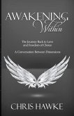Awakening Within: The Journey Back to Love and Freedom of Choice