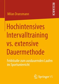 Hochintensives Intervalltraining vs. extensive Dauermethode (eBook, PDF) - Dransmann, Milan