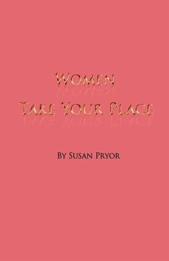 Women, Take Your Place - Pryor, Susan