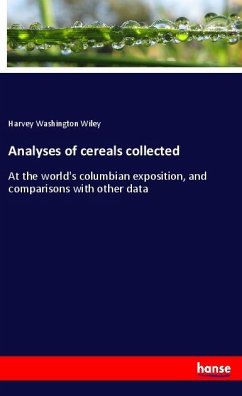 Analyses of cereals collected - Wiley, Harvey Washington