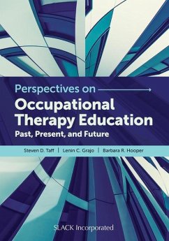 Perspectives on Occupational Therapy Education - Taff, Steven; Grajo, Lenin; Hooper, Barbara