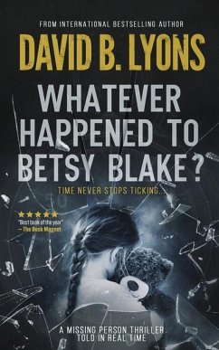 Whatever Happened to Betsy Blake?: A haunting psychological thriller - Lyons, David B.