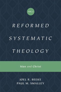 Reformed Systematic Theology, Volume 2 - Beeke, Joel; Smalley, Paul M.