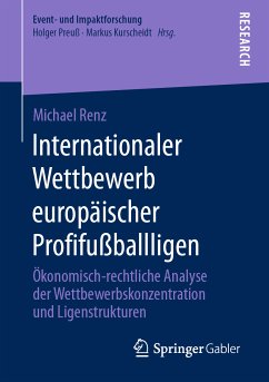 Internationaler Wettbewerb europäischer Profifußballligen (eBook, PDF) - Renz, Michael
