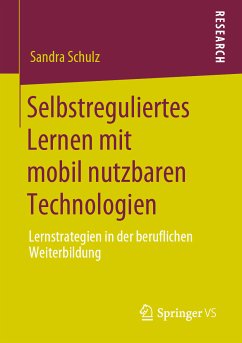 Selbstreguliertes Lernen mit mobil nutzbaren Technologien (eBook, PDF) - Schulz, Sandra