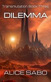 Dilemma (Transmutation, #3) (eBook, ePUB)