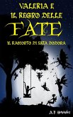 Valeria e il regno delle fate. Il racconto di Fata Dodona (eBook, ePUB)