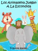 Los Animaselva Juegan A La Escondida (eBook, ePUB) Los Animaselva Juegan A La Escondida (eBook, ePUB)