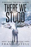 Surviving The Evacuation, Book 17: There We Stood (eBook, ePUB)