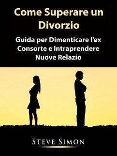 Cover Come Superare un Divorzio (eBook, ePUB)