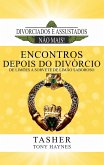Divorciados e Assustados Não mais: Encontros Depois do Divórcio (eBook, ePUB) Divorciados e Assustados Não mais: Encontros Depois do Divórcio (eBook, ePUB)
