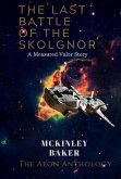 The Last Battle of the Skolgnor (A Measured Valor Story, #1) (eBook, ePUB) The Last Battle of the Skolgnor (A Measured Valor Story, #1) (eBook, ePUB)