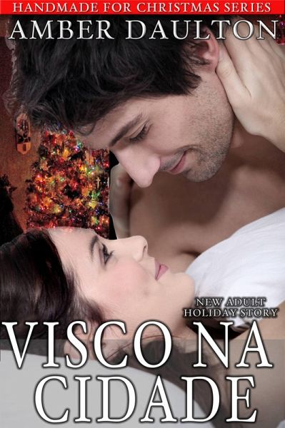 Visco na Cidade (Feito à Mão para o Natal Livro 3) (eBook, ePUB)