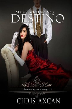 Cover Mais Forte Que Seu Destino (Ama-me Agora e Sempre) (eBook, ePUB)