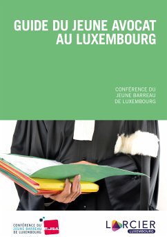 Guide du jeune avocat au Luxembourg (eBook, ePUB) - Luxembourg, Conférence du Jeune Barreau de