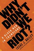 Why Didn't We Riot? (eBook, ePUB)