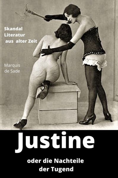 Die Geschichte der Justine (eBook, ePUB)
