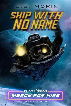 Ship With No Name (Black Ocean: Mercy for Hire, #9) (eBook, ePUB) - Morin, J. S.