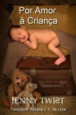 Por Amor à Criança (eBook, ePUB)