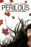 Perilous: Seqüestro no Shopping (eBook, ePUB) Perilous: Seqüestro no Shopping (eBook, ePUB)