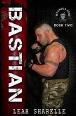 Bastian (The Wounded Sons, #2) (eBook, ePUB) Bastian (The Wounded Sons, #2) (eBook, ePUB)