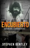 Encubierto; Operación Julie - La Verdadera Historia (eBook, ePUB) Encubierto; Operación Julie - La Verdadera Historia (eBook, ePUB)