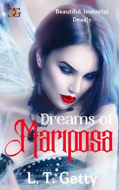 Dreams of Mariposa (eBook, ePUB) - Getty, L. T. Dreams of Mariposa (eBook, ePUB) - Getty, L. T.