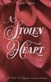 A Stolen Heart: A Pride and Prejudice Sensual Intimate (Elizabeth's Dark Secret, #3) (eBook, ePUB) A Stolen Heart: A Pride and Prejudice Sensual Intimate (Elizabeth's Dark Secret, #3) (eBook, ePUB)