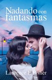 Nadando con Fantasmas (Nadando con Fantasmas - Libro 3, #3) (eBook, ePUB)