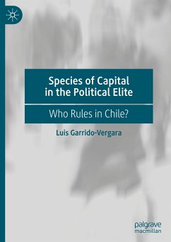 Species of Capital in the Political Elite - Garrido-Vergara, Luis