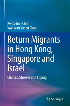 Return Migrants in Hong Kong, Singapore and Israel - Chan, Kwok-bun;Chan, Wai-wan Vivien