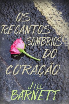 Os Recantos Sombrios do Coração (eBook, ePUB) Cover Os Recantos Sombrios do Coração (eBook, ePUB)