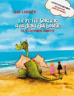 Le Petit Sorcier à la Dent qui Bouge et le Chevalier Carotte (eBook, ePUB) - Leuther, Ralf