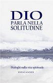 Dio parla nella solitudine (eBook, ePUB)