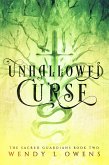 Unhallowed Curse (The Sacred Guardians, #2) (eBook, ePUB)