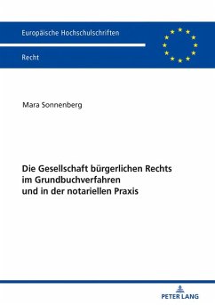 Cover Die Gesellschaft bürgerlichen Rechts im Grundbuchverfahren und in der notariellen Praxis