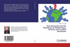 One Humanity and the Remaking of Global Peace, Security and Conflict Resolution - Khawaja, Mahboob A.