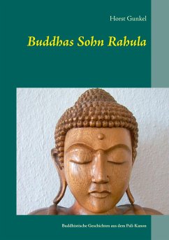 Buddhas Sohn Rahula - Gunkel, Horst
