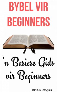 Bybel vir Beginners (eBook, ePUB) - Gugas, Brian